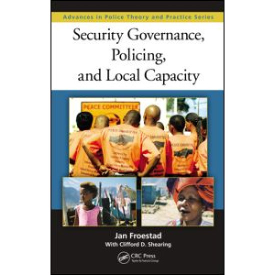 Security Governance, Policing, and Local Capacity Security Governance, Policing, and Local Capacity