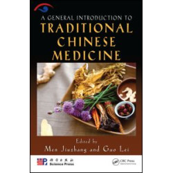 A General Introduction to Traditional Chinese Medicine A General Introduction to Traditional Chinese Medicine