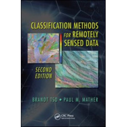 Classification Methods for Remotely Sensed Data, Second Edition Classification Methods for Remotely Sensed Data, Second Edition