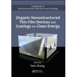 Organic Nanostructured Thin Film Devices and Coatings for Clean Energy