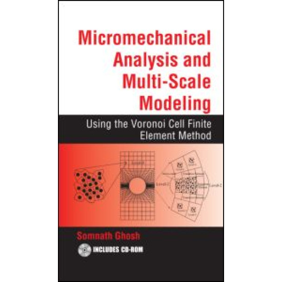 Micromechanical Analysis and Multi-Scale Modeling Using the Voronoi Cell Finite Element Method Micromechanical Analysis and Multi-Scale Modeling Using the Voronoi Cell Finite Element Method