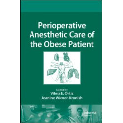 Perioperative Anesthetic Care of the Obese Patient Perioperative Anesthetic Care of the Obese Patient
