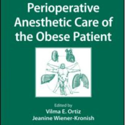Perioperative Anesthetic Care of the Obese Patient Perioperative Anesthetic Care of the Obese Patient