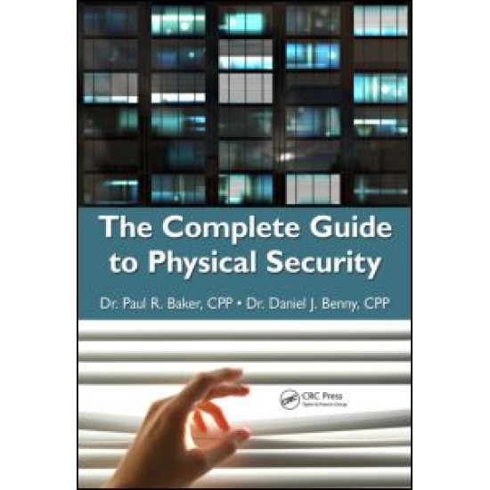 The Complete Guide to Physical Security The Complete Guide to Physical Security