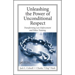 Unleashing the Power of Unconditional Respect Unleashing the Power of Unconditional Respect