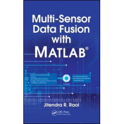 Multi-Sensor Data Fusion with MATLAB® Multi-Sensor Data Fusion with MATLAB®