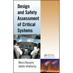 Design and Safety Assessment of Critical Systems