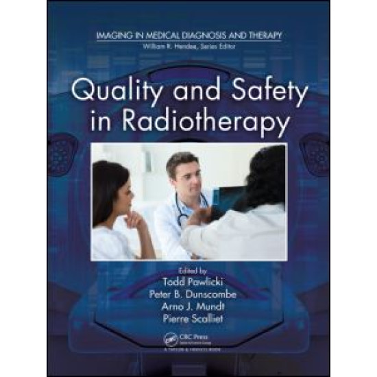 Quality and Safety in Radiotherapy Quality and Safety in Radiotherapy