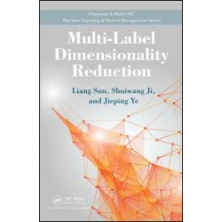 Multi-Label Dimensionality Reduction Multi-Label Dimensionality Reduction