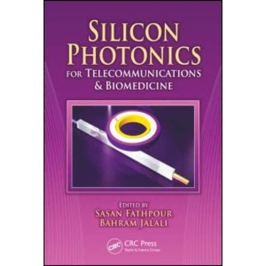 Silicon Photonics for Telecommunications and Biomedicine Silicon Photonics for Telecommunications and Biomedicine