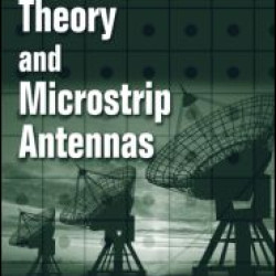 Antenna Theory and Microstrip Antennas Antenna Theory and Microstrip Antennas