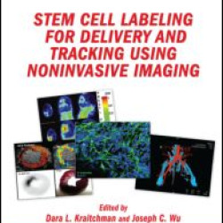 Stem Cell Labeling for Delivery and Tracking Using Noninvasive Imaging Stem Cell Labeling for Delivery and Tracking Using Noninvasive Imaging