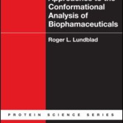 Approaches to the Conformational Analysis of Biopharmaceuticals Approaches to the Conformational Analysis of Biopharmaceuticals