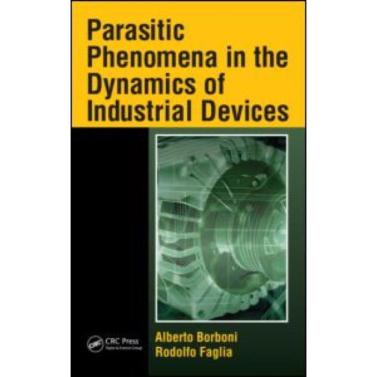 Parasitic Phenomena in the Dynamics of Industrial Devices Parasitic Phenomena in the Dynamics of Industrial Devices