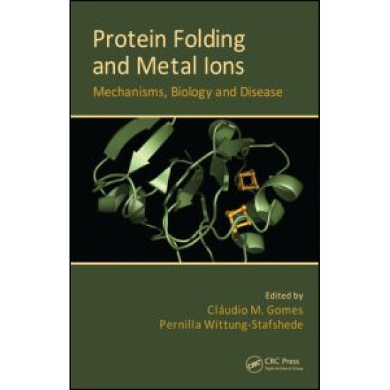 Protein Folding and Metal Ions Protein Folding and Metal Ions