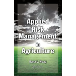 Applied Risk Management in Agriculture Applied Risk Management in Agriculture