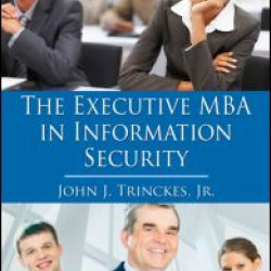 The Executive MBA in Information Security The Executive MBA in Information Security