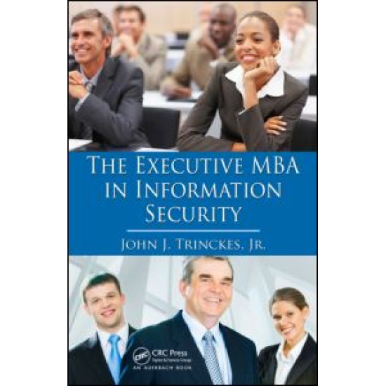 The Executive MBA in Information Security The Executive MBA in Information Security