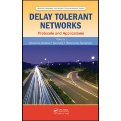 Delay Tolerant Networks Delay Tolerant Networks