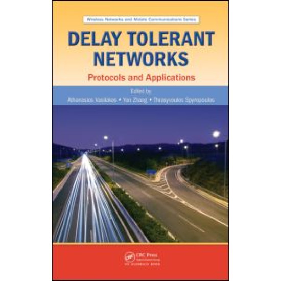 Delay Tolerant Networks Delay Tolerant Networks