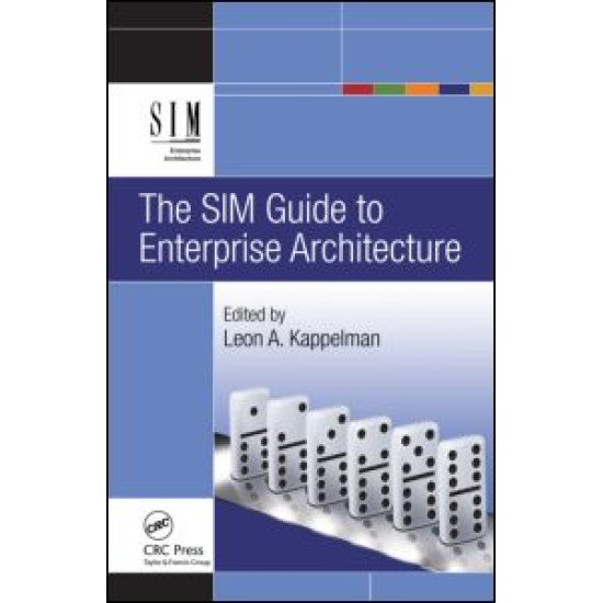 The SIM Guide to Enterprise Architecture The SIM Guide to Enterprise Architecture