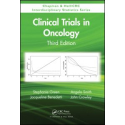 Clinical Trials in Oncology, Third Edition