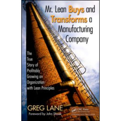 Mr. Lean Buys and Transforms a Manufacturing Company