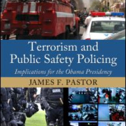 Terrorism and Public Safety Policing Terrorism and Public Safety Policing