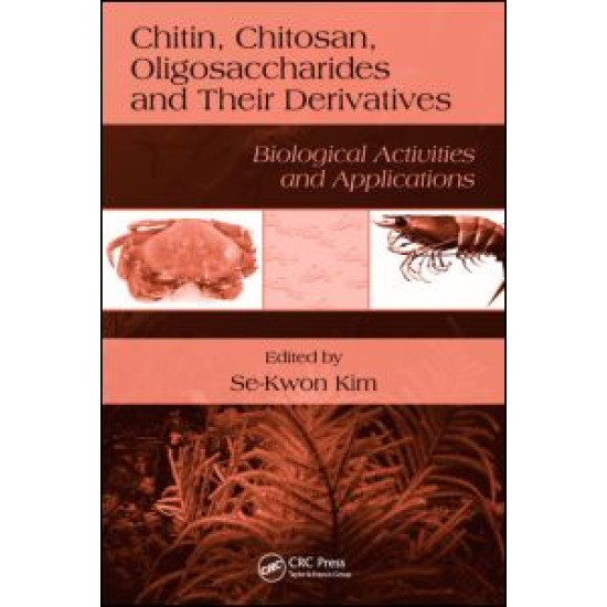 Chitin, Chitosan, Oligosaccharides and Their Derivatives Chitin, Chitosan, Oligosaccharides and Their Derivatives