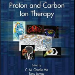 Proton and Carbon Ion Therapy Proton and Carbon Ion Therapy