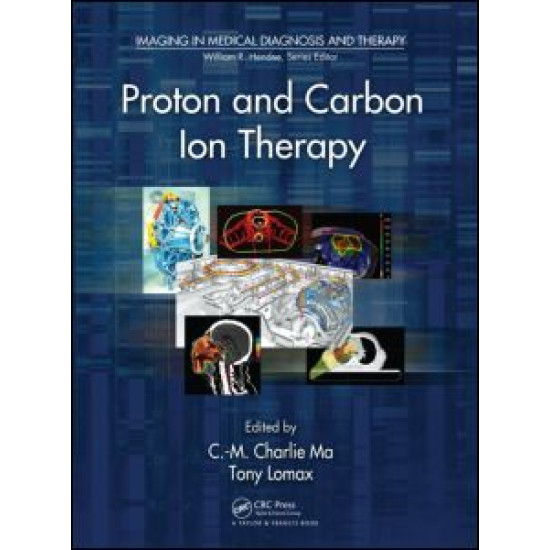 Proton and Carbon Ion Therapy Proton and Carbon Ion Therapy