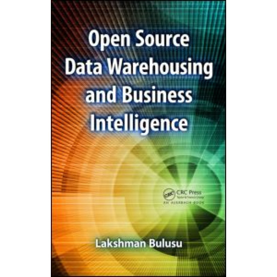 Open Source Data Warehousing and Business Intelligence Open Source Data Warehousing and Business Intelligence