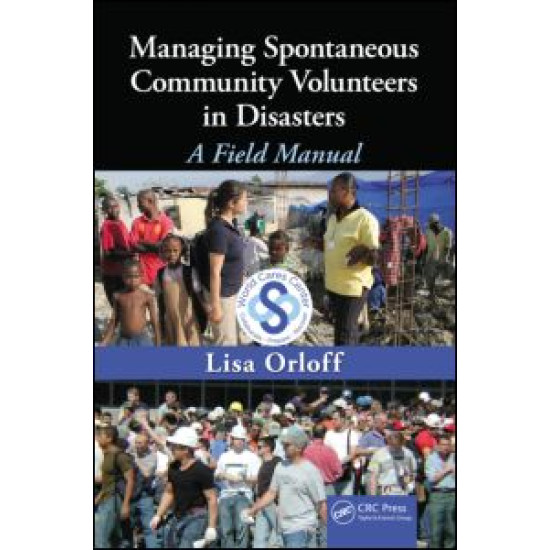Managing Spontaneous Community Volunteers in Disasters Managing Spontaneous Community Volunteers in Disasters