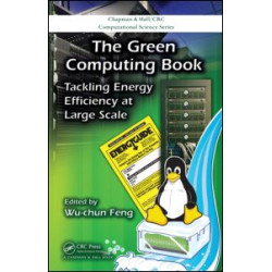 The Green Computing Book The Green Computing Book