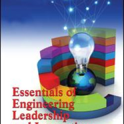 Essentials of Engineering Leadership and Innovation Essentials of Engineering Leadership and Innovation