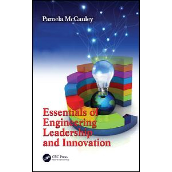 Essentials of Engineering Leadership and Innovation