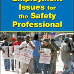 Labor and Employment Issues for the Safety Professional Labor and Employment Issues for the Safety Professional