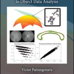 Nonparametric Statistics on Manifolds and Their Applications to Object Data Analysis Nonparametric Statistics on Manifolds and Their Applications to Object Data Analysis