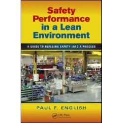 Safety Performance in a Lean Environment Safety Performance in a Lean Environment