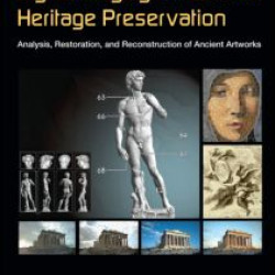 Digital Imaging for Cultural Heritage Preservation Digital Imaging for Cultural Heritage Preservation