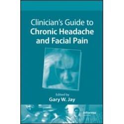 Clinician's Guide to Chronic Headache and Facial Pain