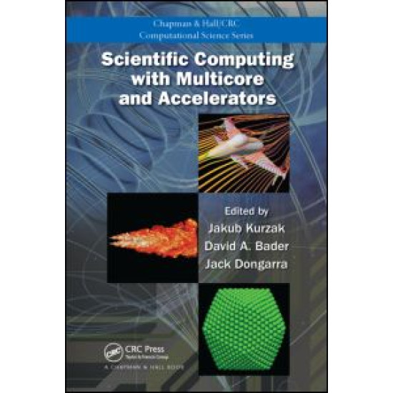 Scientific Computing with Multicore and Accelerators