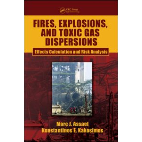 Fires, Explosions, and Toxic Gas Dispersions