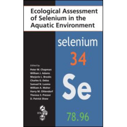 Ecological Assessment of Selenium in the Aquatic Environment Ecological Assessment of Selenium in the Aquatic Environment