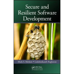 Secure and Resilient Software Development Secure and Resilient Software Development