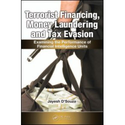 Terrorist Financing, Money Laundering, and Tax Evasion