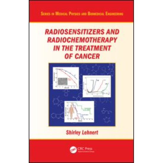 Radiosensitizers and Radiochemotherapy in the Treatment of Cancer Radiosensitizers and Radiochemotherapy in the Treatment of Cancer