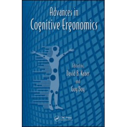 Advances in Cognitive Ergonomics Advances in Cognitive Ergonomics
