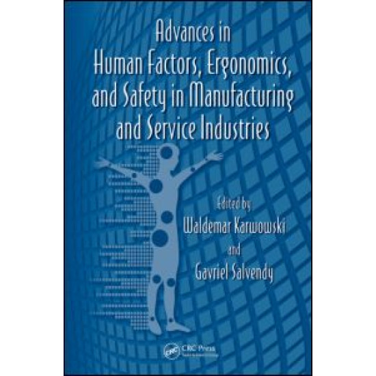 Advances in Human Factors, Ergonomics, and Safety in Manufacturing and Service Industries