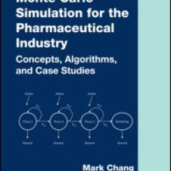 Monte Carlo Simulation for the Pharmaceutical Industry Monte Carlo Simulation for the Pharmaceutical Industry